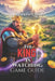 The King is Watching Game Guide: Hidden Secrets, and Achieve Victory in Your Kingdom by Maxim Quill