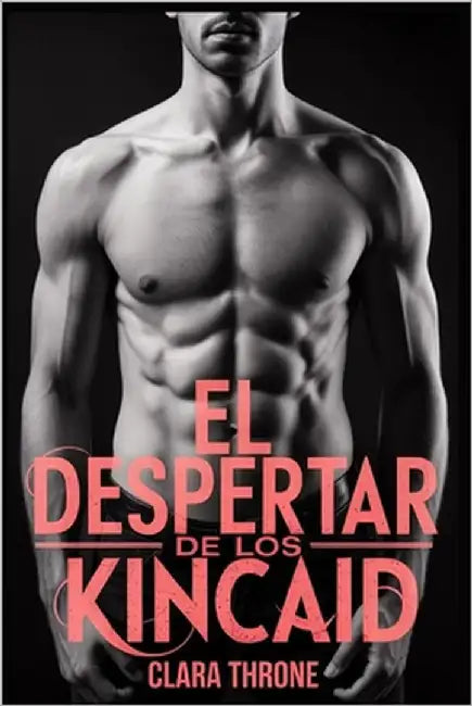El Despertar de Los Kincaid: Un romance oscuro de la mafia mm mpreg sin cambiaformas omegaverse by Throne, Clara