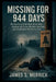 Missing for 944 Days: The True Story of the Rucki Sisters Who Vanished, the Father Who Kept Searching, and the Network That Hid the Truth by James S. Merrick