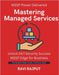Mastering Managed Services: Secure Your Business 24/7 Outsource Protection Confidently Master Managed Security Services Always-On Cyber Defense Made E by Rajput, Ravi