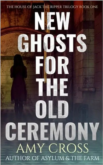 New Ghosts For the Old Ceremony by Cross, Amy