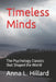 Timeless Minds: The Psychology Classics that Shaped the World by Anna L. Hillard