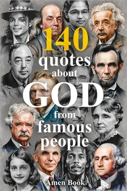 140 Quotes About God from Famous People: Bible Verses, Spiritual Wisdom & Christian Quotations by Sasha Wierzbow