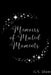 Memoirs of Muted Moments by G. N. Moon