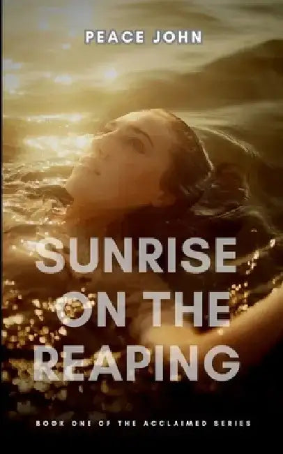 Sunrise on the Reaping: A Hunger Game by John Peace