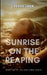 Sunrise on the Reaping: A Hunger Game by John Peace