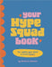Your Hype Squad Book: A Self-Esteem Boost in a Book by Simmons, Michelle