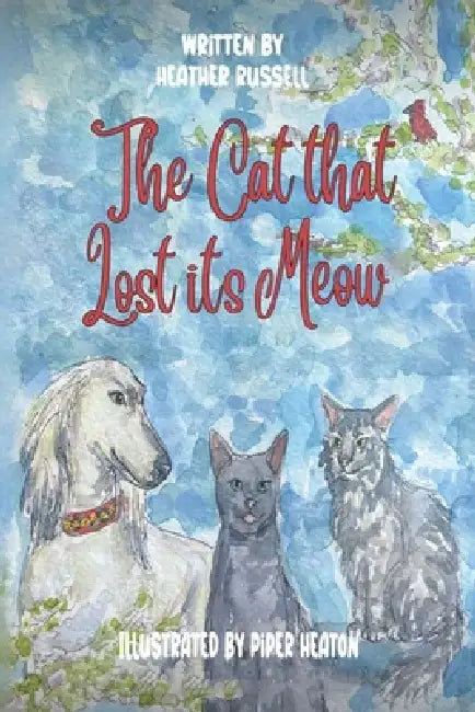 The Cat that lost its Meow by Heather Russell