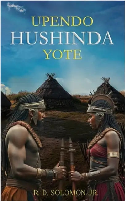 Upendo Hushinda Yote by Solomon, R. D., Jr.