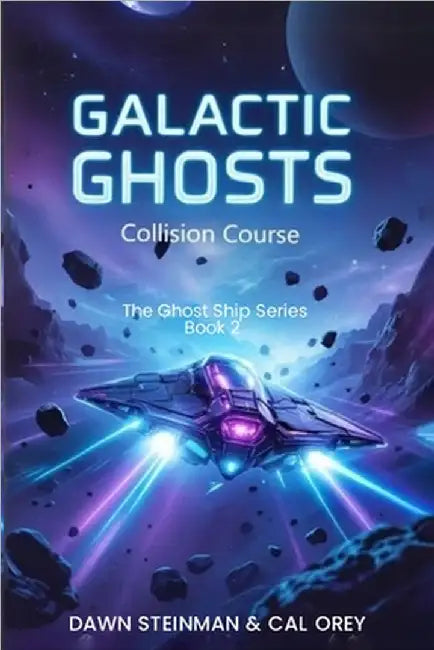 Galactic Ghosts by Steinman, Dawn