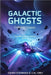 Galactic Ghosts by Steinman, Dawn