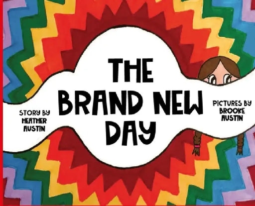 The Brand New Day by Heather Austin, Austin