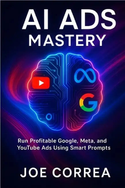 AI Ads Mastery by Correa, Joe