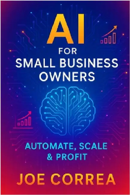 AI for Small Business Owners: Automate, Scale & Profit by Correa, Joe
