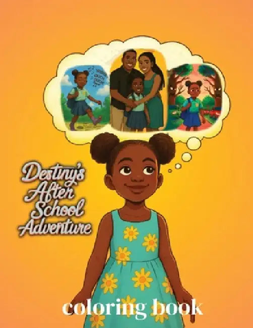 Destiny's After School Adventure Coloring Book by Destiny Bryant