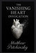 The Vanishing Heart Invocation by Matthew Petchinsky