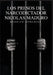 Los Presos del narcodictador Nicolás Maduro by Rodulfo Gonzalez, Juan Rodulfo, Valeria Magallanes