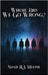 Where Did We Go Wrong? by Meline, Noah R. a.