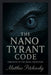 The Nano Tyrant Code: Strength in the Small Predator by Matthew Petchinsky