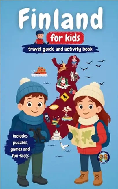 Finland for Kids - Travel Guide and Activity Book: Discover Finnish Culture, History, Landmarks and Traditions by Mixam, Sylvia
