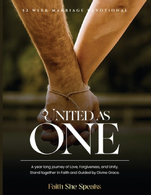 United As One: A year-long journey of Love, Forgiveness, and Unity. Stand together in Faith and Guided by Divine Grace by Temwani Dahn