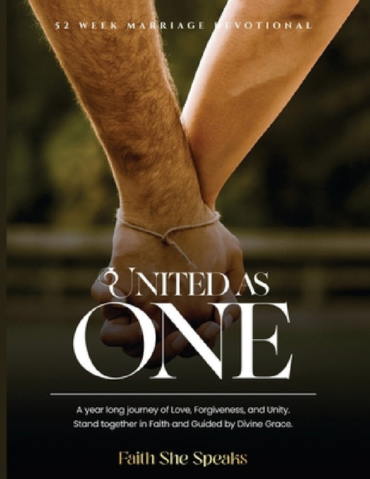 United As One: A year-long journey of Love, Forgiveness, and Unity. Stand together in Faith and Guided by Divine Grace by Temwani Dahn