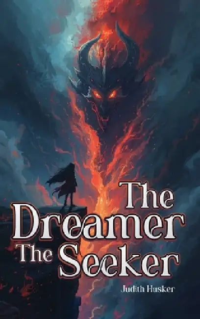 The Dreamer The Seeker by Judith Irene Husker