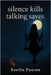 silence kills talking saves by Pascoe, Keelin
