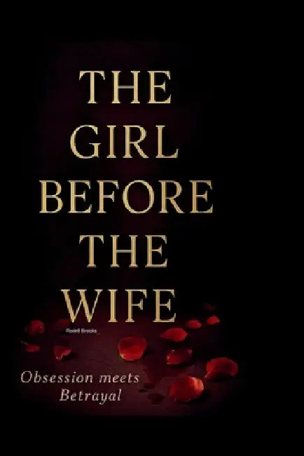 The girl before the wife by Rodell Brooks