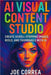 AI Visual Content Studio: Create Scroll-Stopping Images, Reels, and Thumbnails With AI by Correa, Joe