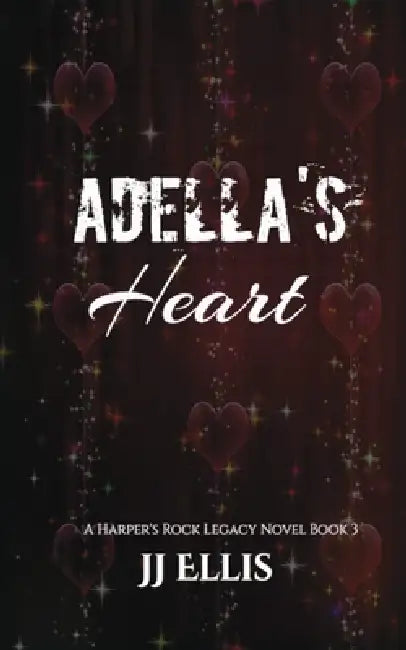 Adella's Heart by Jj Ellis