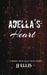 Adella's Heart by Jj Ellis