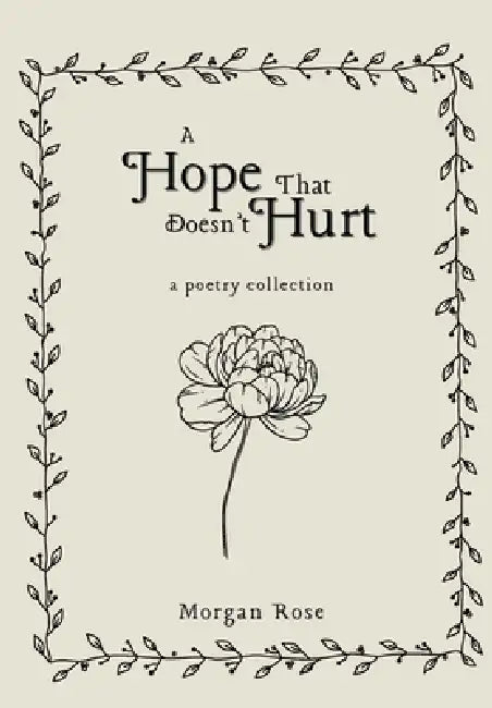 A Hope That Doesn't Hurt by Morgan Rose, Anabelle Mayson Weissinger