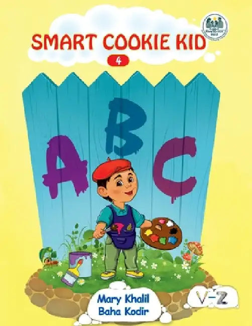 Smart Cookie Kid ABC 4: Letters V-Z by Mary Khalil
