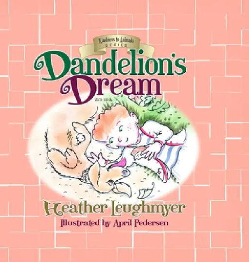 Dandelion's Dream by Heather Leughmyer
