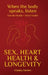 Sex, Heart Health, and Longevity by Chukky Daniels