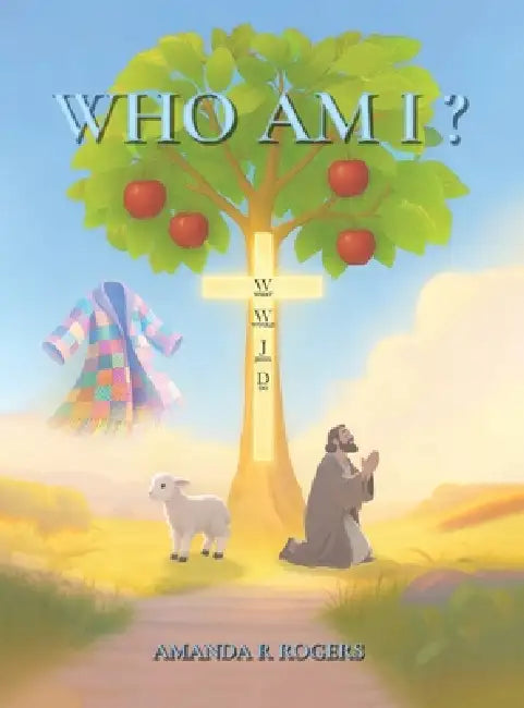 Who Am I? by Amanda R. Rogers, Bridge Publisher