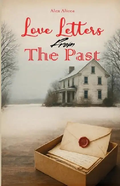 Love Letters from the Past by Alex Alicea