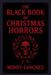 The Black Book Of Christmas Horrors by Mindy Sanchez