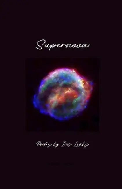 Supernova by Iris A. Leahy