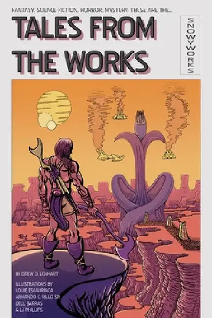 Tales from the Works by Drew D. Lenhart