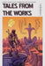 Tales from the Works by Drew D. Lenhart