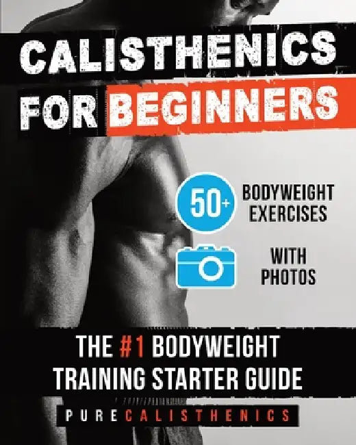 Calisthenics for Beginners by Pure Calisthenics
