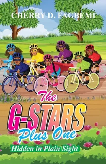 The G-Stars Plus One: Hidden in Plain Sight by Cherry D. Fagbemi