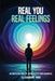 Real You, Real Feelings: An inspiring Tale of Authenticity and calmness by Tj Dabiri