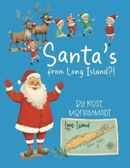 Santa's from Long Island?! by Rose Mohammadi, Nithini Wathsala