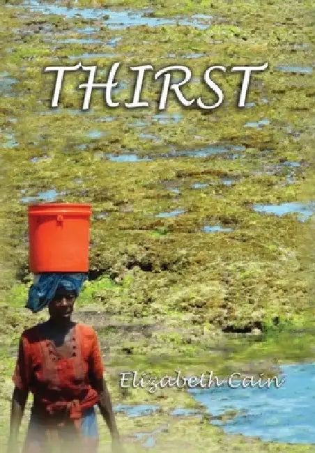 Thirst by Elizabeth Cain