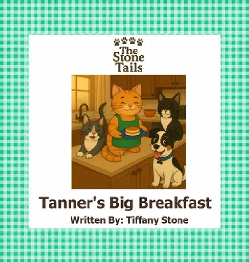 Tanner's Big Breakfast by Tiffany Stone