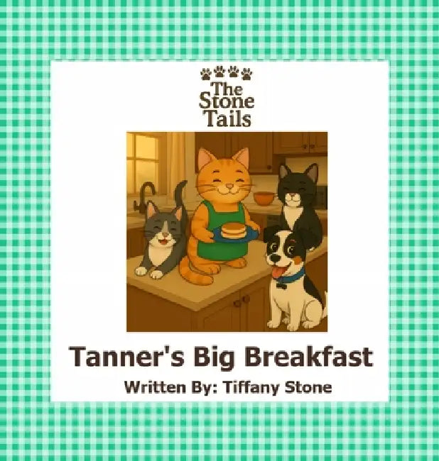 Tanner's Big Breakfast by Tiffany Stone