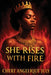 She Rises with Fire by Cheri' Angelique' July